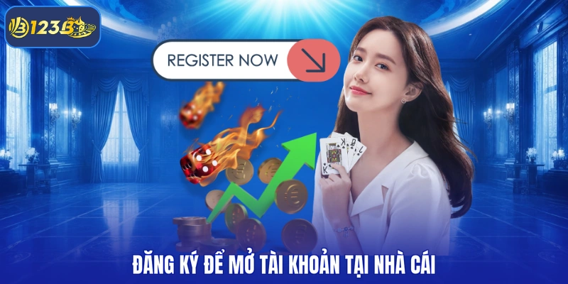 Đăng ký để mở tài khoản tại nhà cái