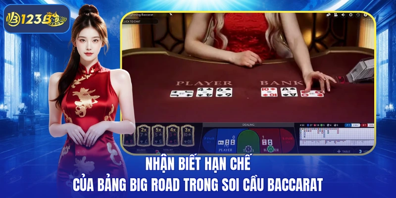 Nhận biết hạn chế của bảng Big Road trong soi cầu baccarat